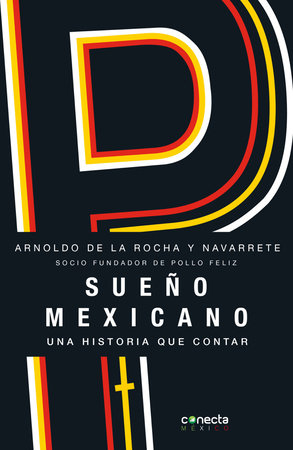 Sueño mexicano / Mexican Dream by Arnoldo De La Rocha
