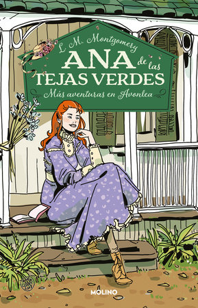 Más aventuras en Avonlea (Edición Ilustrada) / Anne of Avonlea (Ilustrated Editi on) by Lucy Maud Montgomery