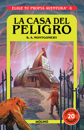 La casa del peligro/ House of Danger by R.A. Montgomery