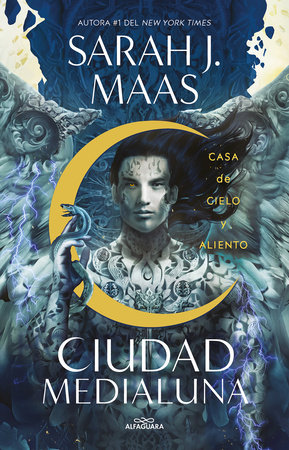 Casa de cielo y aliento / House of Sky and Breath by Sarah J. Maas ...