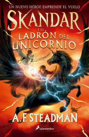 Skandar y el ladrón de unicornios/ Skandar and the Unicorn Thief by A.F. Steadman