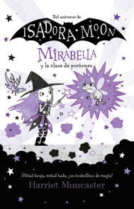 Mirabella y la clase de pociones / Mirabelle Has a Bad Day