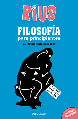 Filosofía para principiantes. De Platón hasta hace rato (Edición Especial) / Phi losophy for Beginners (Special Edition) by RIUS