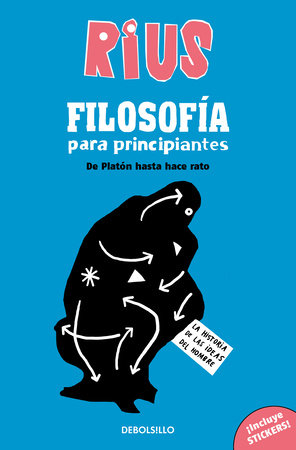 Filosofía para principiantes. De Platón hasta hace rato (Edición especial) / Phi losophy for Beginners (Special Edition) by RIUS