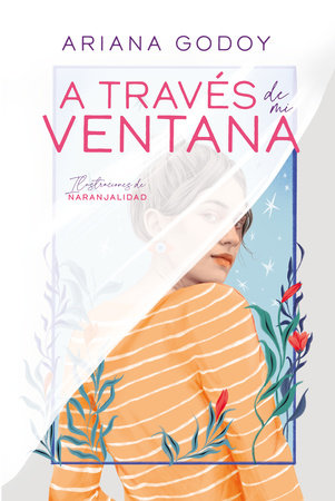 A través de mi ventana (Edición ilustrada) / Through My Window (Special  Illustrated Edition) by Ariana Godoy