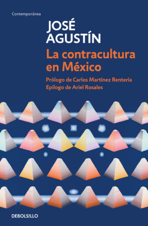 La contracultura en México / Mexican Counterculture by José Agustín