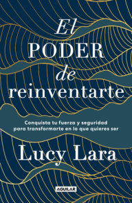 El poder de reinventarte / The Power to Reinvent Yourself