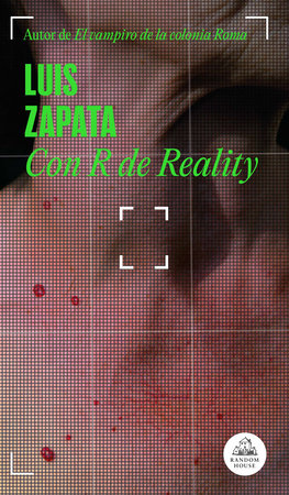 Con R de reality / R Stands for Reality by Luis Zapata