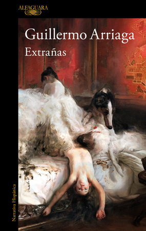 Extrañas / Strangers by Guillermo Arriaga