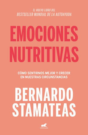 Emociones nutritivas /  Nourishing Emotions by Bernardo Stamateas