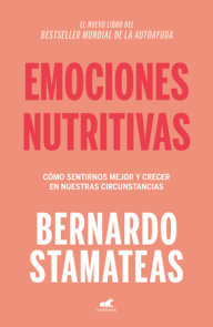 Emociones nutritivas /  Nourishing Emotions