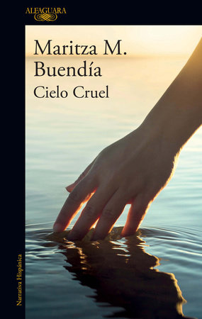Cielo Cruel / Cruel Sky by Maritza M. Buendía