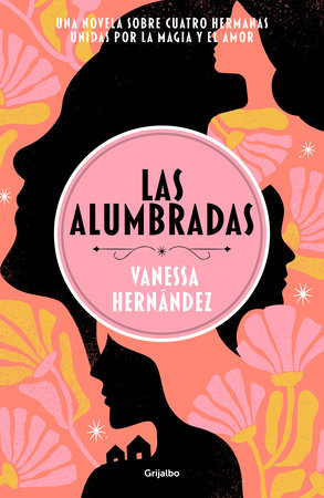 Las alumbradas (Spanish Edition) by Vanessa Hernández
