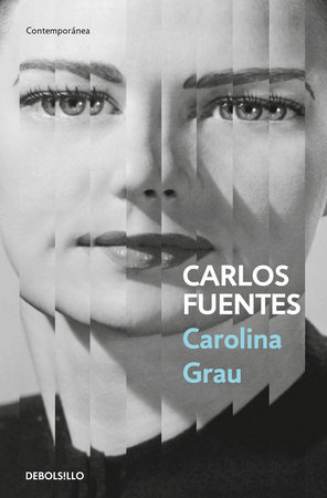 Carolina Grau (Spanish Edition) by Carlos Fuentes