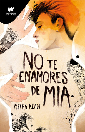 No te enamores de Mia / Don't Fall in Love with Mia by Meera Kean