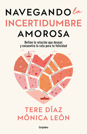 Navegando la Incertidumbre amorosa / Navigating Romantic Uncertainty by Tere Díaz and Monica León
