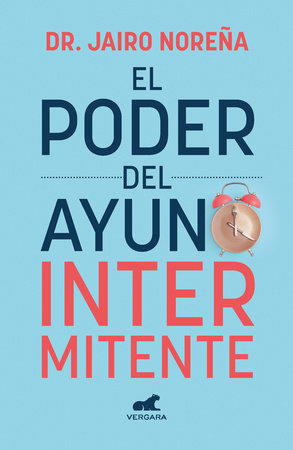El poder del ayuno intermitente / The Power of Intermittent Fasting by Dr. Jairo Noreña