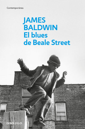 El blues de Beale Street / If Beale Street Could Talk by James Bladwin