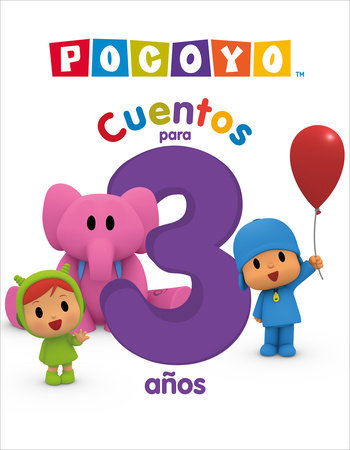 POCOYO. Recopilatorio de cuentos - Cuentos para 3 años / POCOYO. A Compilation of Stories - Stories for 3-year-olds by Animaj