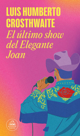 El último show del Elegante Joan / Elegant Joan's Final Show by Luis Humberto Crosthwaite