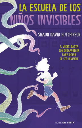 La escuela de los niños invisibles / The School for Invisible Boys by Shaun David Hutchinson