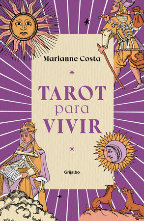 Tarot para vivir / Tarot to Live By by Marianne Costa