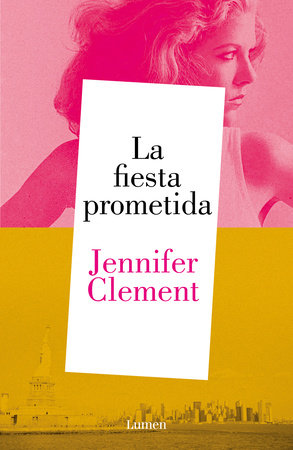 La fiesta prometida / The Promised Party : Kahlo, Basquiat and Me by Jennifer Clement