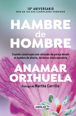 Hambre de hombre Ed. 10° aniversario / Hunger for Men. 10th Anniversary Edition by Anamar Orihuela