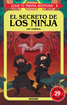 El secreto de los ninja / Secret of the Ninja by Jay Leibold