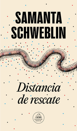 Distancia de rescate / Fever Dream by Samanta Schweblin