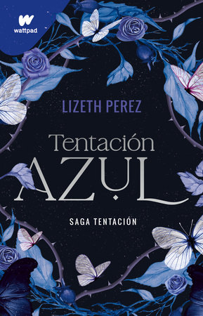 Tentación azul 1 / Blue Temptation Book 1 by Lizeth Pérez