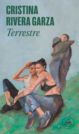 Terrestre (Spanish Edition) by Cristina Rivera Garza