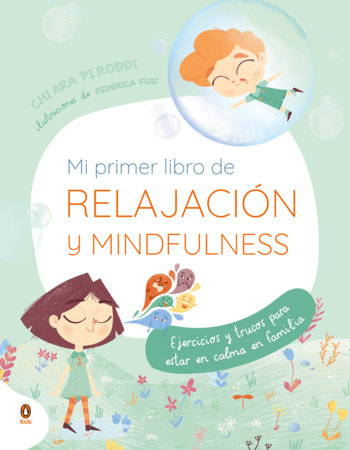Mi primer libro de relajación y mindfulness / My First Book of Relaxation and Mindfulness by Chiara Piroddi
