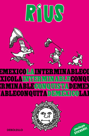 La interminable conquista de México / The Endless Conquest of Mexico by RIUS