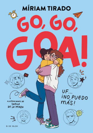 Go, go, Goa!: Uf... ¡No puedo más! / Go, go, Goa!: Ugh… I Just Can’t Anymore! by Míriam Tirado