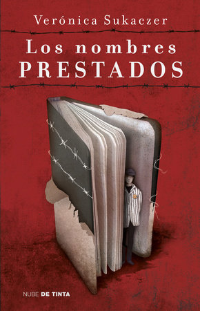 Los nombres prestados / Borrowed Names by Veronica Sukaczer