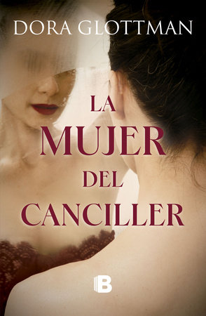 La mujer del canciller / The Chancellor's Wife by Dora  Glottmann Giraldo