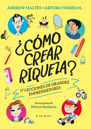 ¿Cómo crear riqueza? / How to Create Wealth by Andrew Maltés and Arturo Torres