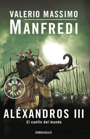 Aléxandros III: El confín del mundo / Aléxandros III: The Ends of the Earth by Valerio Massimo Manfredi