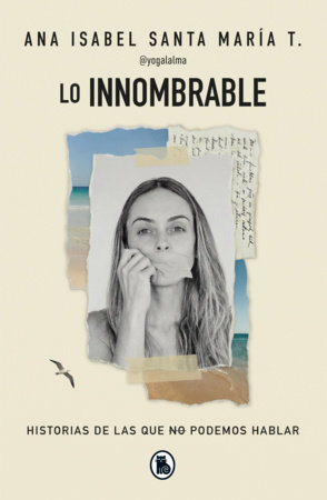 Lo innombrable / The Unnameable by Ana Isabel Santa María