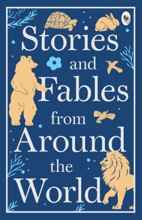 Stories and Fables From Around the World by Various