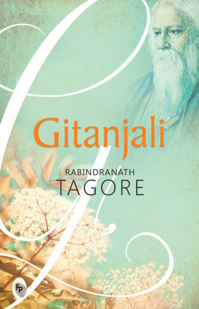 Gitanjali - Classics by Rabindranath Tagore