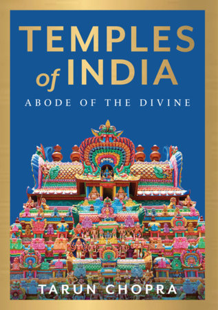 Temples of India : Abode Of The Divine (HB) by Tarun Chopra