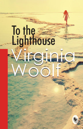 To The Lighthouse by Virginia Woolf