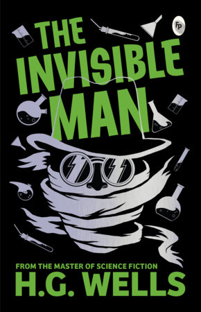Invisible Man , The by H.G. Wells