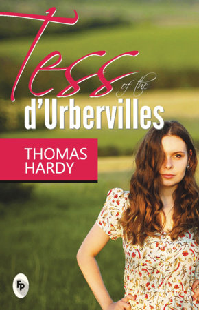 Tess of The D Urbervilles - Classics by Thomas Hardy
