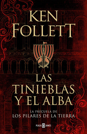 Las tinieblas y el alba / The Evening and the Morning by Ken Follett