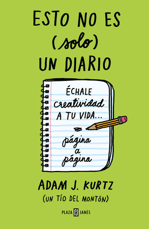 Esto no es (solo) un diario. Edición en verde: Échale creatividad a tu vida página a página / 1 Page at a Time by Adam J. Kurtz