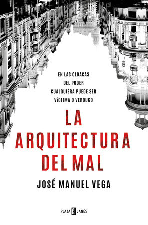 La arquitectura del mal / The Architecture of Evil by José Manuel Vega