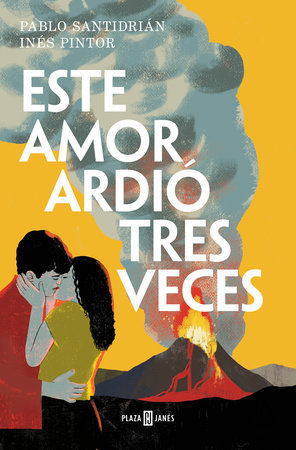 Este amor ardió tres veces / This Love Burned Three Times by Pablo Santidrián and Inés Pintor